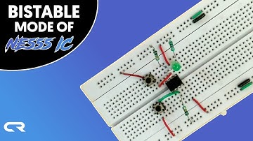 How to make Bistable mode of NE555 IC | Basic Electronics | Circuit Reboot