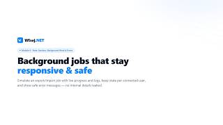 Foundation - Module 6: Run background work safely in Wisej.NET