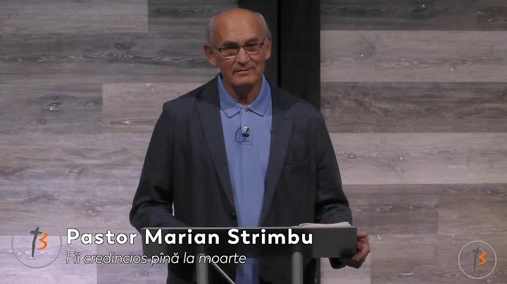 Fii credincios pn la moarte - Pastor Marian Strimbu