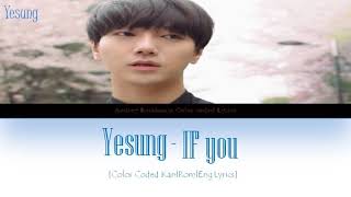 Yesung - IF you ( 日本語字幕 ) [Color Coded_Kan_Rom_Eng] Lyrics