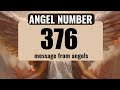 The Universe Is Speaking Why Angel Number 376 Keeps Appearing In Your Life 