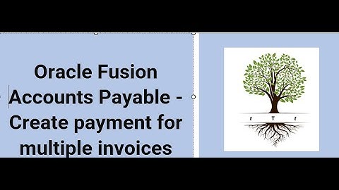 Oracle Cloud Accounts Payable   Create payment for multiple invoices