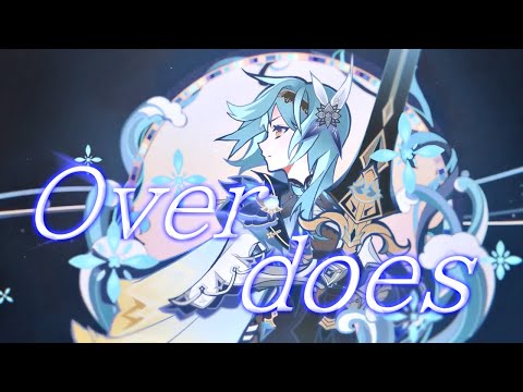 【原神】Overdoes×Genshin Impact【MAD/GMV】