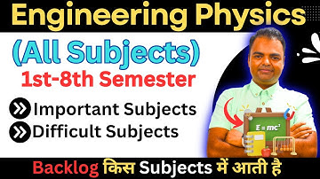 BTech Engineering Physics Subjects Syllabus 1st Year Semester to Last, Engineering Physics #btech