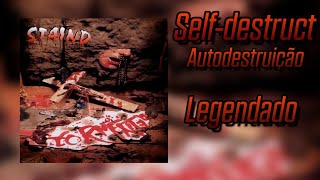 Staind - Self-destruct | Legendado Pt-Br