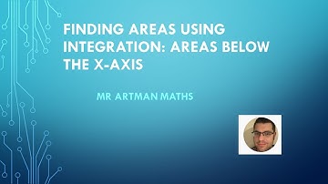 Edexcel Maths: Integration (Y1) AREAS UNDER THE X-AXIS