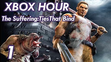 Xbox Hour -- The Suffering: Ties That Bind - Episode One