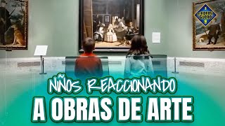 Niños reaccionando a obras de arte - El Hormiguero