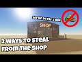 2 ways to steal from the shop no pay 2 win  roblox a dusty trip