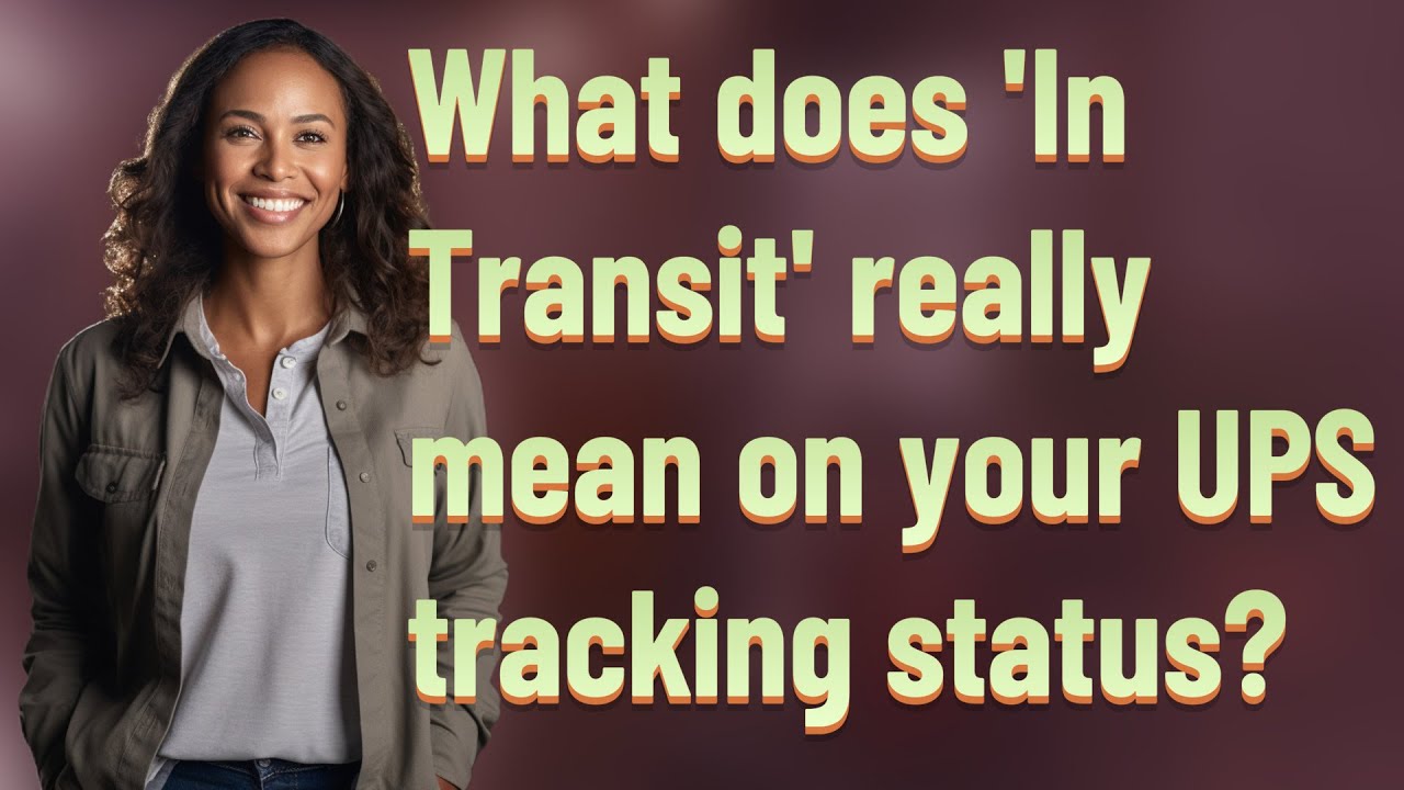 What does 'In Transit' really mean on your UPS tracking status? - YouTube