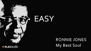 Video thumbnail of "Easy - Ronnie Jones My Best Soul - Soul Music Play Audio"