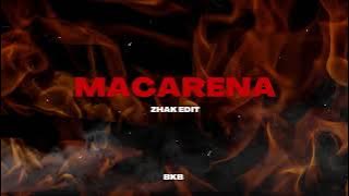 MACARENA - ZHAK (BKB EDIT)