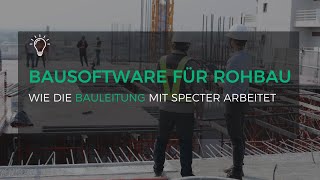 Wie Die Bauleitung Mit Specter Arbeitet - Bausoftware Für Rohbau