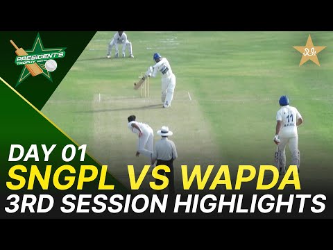 3rd Session Highlights | SNGPL vs WAPDA | President Trophy | SBP Sports Complex Karachi | M2V1K