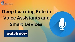 How Deep Learning Powers Voice Assistants & Smart Devices (2026 Guide)