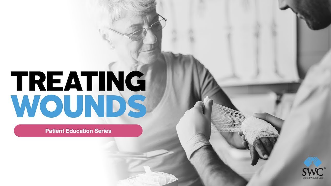 Treating Wounds Patient Education Series YouTube
