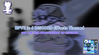 [8Th Anniversary To Discord Special] || Six Discord Effects Themed