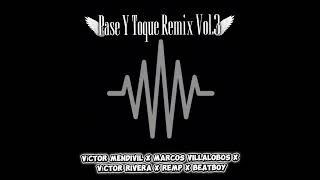 Pase Y Toque Remix Vol.3 - Víctor Mendivil X Marcos Villalobos X Víctor Rivera X Remp X Beatboy