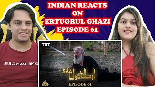 Ertugrul Ghazi Urdu | Episode 61 | Season 1 || IndiAan Reaction