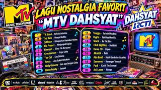 LAGU FAVORIT NOSTALGIA ^MTV DAHSYAT^