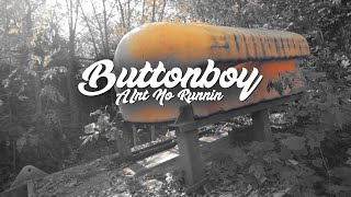 Buttonboy - Ain’t No Runnin ( Official Music Video ) [ Shot By @metronomeyobihh  ]