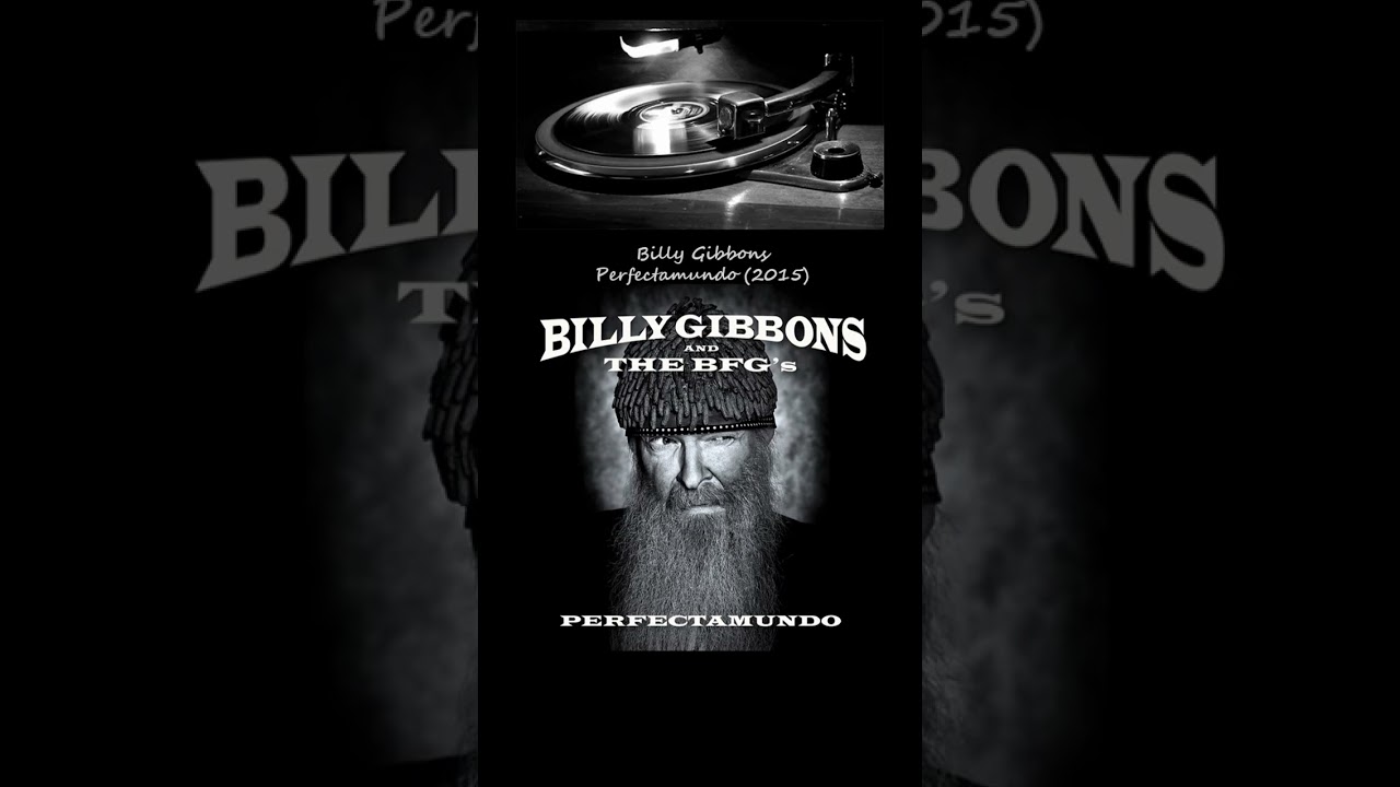 Billy Gibbons - Perfectamundo - 2015 - YouTube