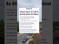 5 Best Topics To Talk To An Attractive Girl About mp3