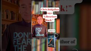 Chris Bohjalian, author of THE AMATEUR, and dedicated library advocate shares why Libraries Rule!
