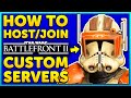 How to play Battlefront 2 Private Matches! - Host & Join Custom Servers Tutorial