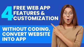4 Free Web App Features You Didn’t Know Existed | Convert Website Into App Without Coding |