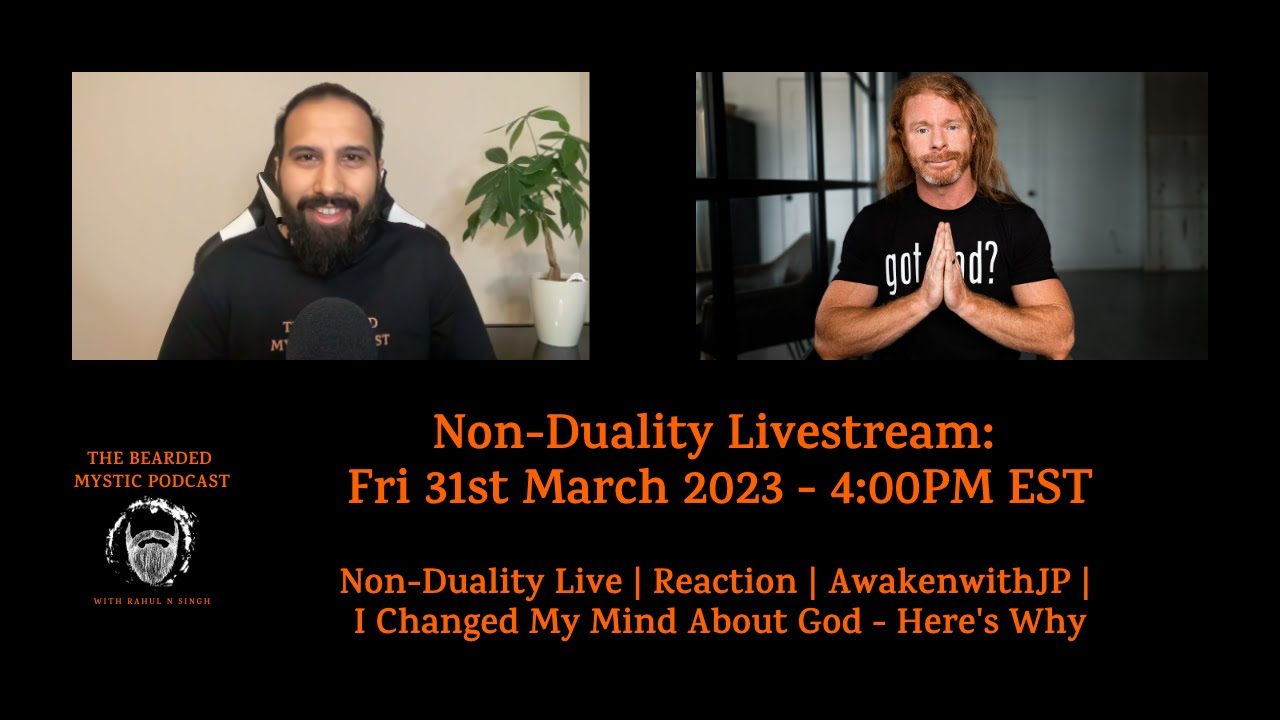 Non-Duality Live | Reaction | AwakenwithJP | I Changed My Mind About God - Here's Why |