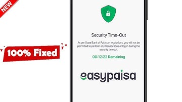 Easypaisa Security Time-Out Problem | Easypaisa Account Security Time-Out Problem