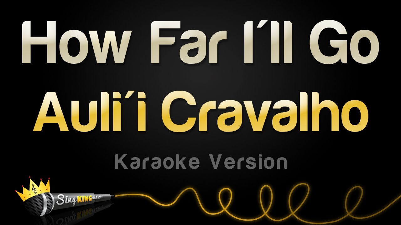 Aulii Cravalho   How Far Ill Go Karaoke Version