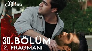 Yalı Çapkını 30.Bölüm 2.Fragmanı | Sen Çok Olmaya Başladın!!!