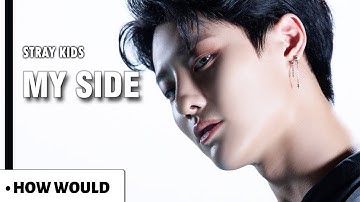 How Would X1 (엑스원) Sing STRAY KIDS "편(MY SIDE)"