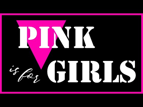 Pink Is For Girls - YouTube