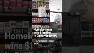 Homeless man wins $1 million in California lottery