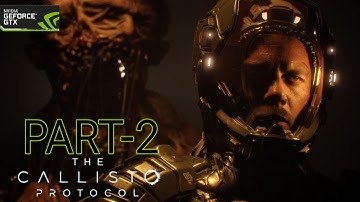 Callisto Protocall Part -2 | AfterMath Full Ultra HD GamePlay