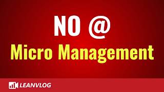 No More Micro Management With Lean Leadership