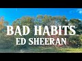 Ed sheeran  bad habits lyrics