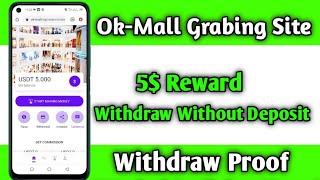 5$ Reward Ok-Mall Grabing Site - New Order Grabing Site Free Withdraw Without Deposit screenshot 3