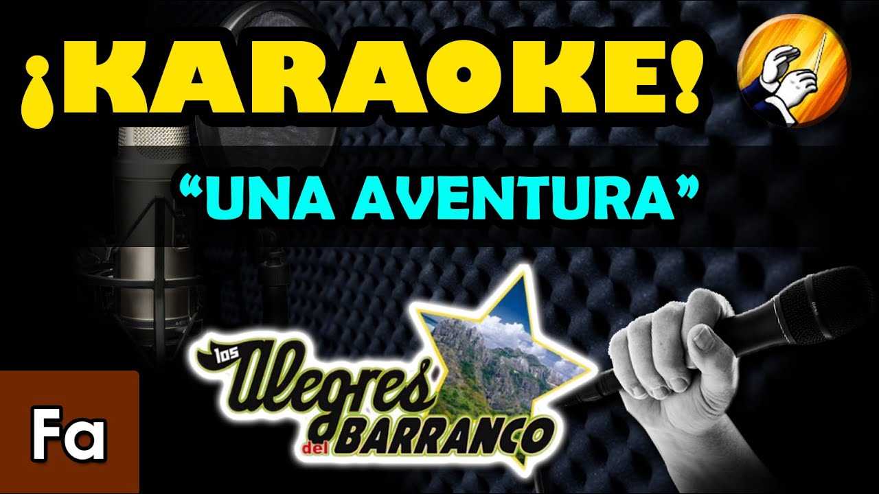 Una Aventura - KARAOKE - Los Alegres del Barranco