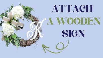 How to attach a wood letter or sign to a wreath