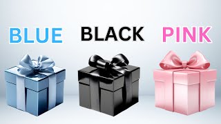 Choose Your Gift!  Black, Blue or Pink 3 gift box challenge | 2 good 1 bad.