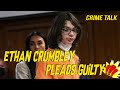 Ethan Crumbley Pleads Guilty!