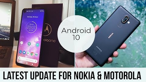 Android 10 Update Released for Nokia 7 Plus and Motorola One Vision