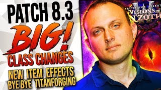 THE MASSIVE PATCH 8.3: Class Changes, Ny’Alotha RAID, No More Titanforging and A LOT More
