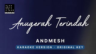 Anugerah Terindah - Andmesh (Original Key Karaoke) - Piano Instrumental Cover with Lyrics