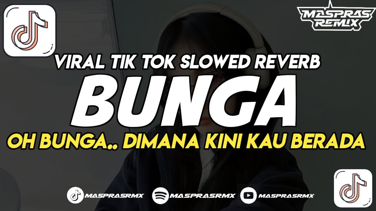 DJ BUNGA || VIRAL TIK TOK TERBARU YANG KALIAN CARI