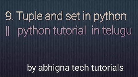 9. What is tuple and set in Python  ||Python tutorials in telugu